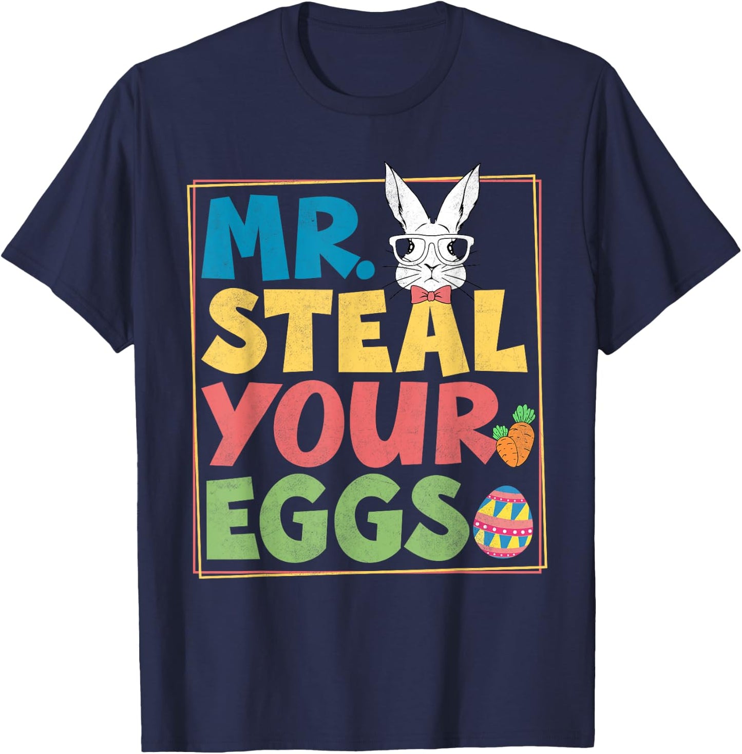 Funny Mr Steal Your Eggs Chick Easter Day Girls Boys Toddler T-Shirt - T-Shirt | Navy