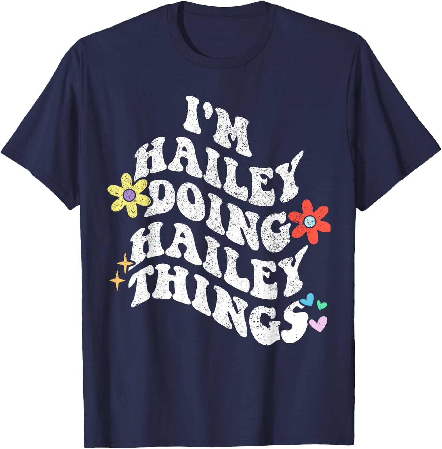 Personalized Name Mothers Day outfit Retro Groovy Im HAILEY Doing HAILEY Things Funny Mother's T-Shirt - T-Shirt | Navy