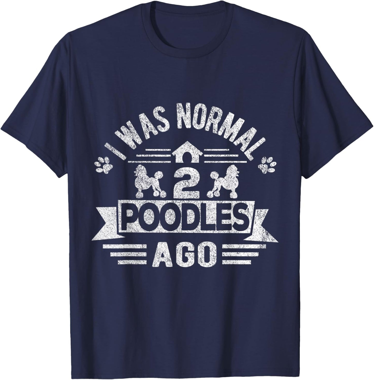 I Was Normal 2 Poodles Ago Poodle Dog Owner Retro Vintage Women Kids T-Shirt - T-Shirt | Navy