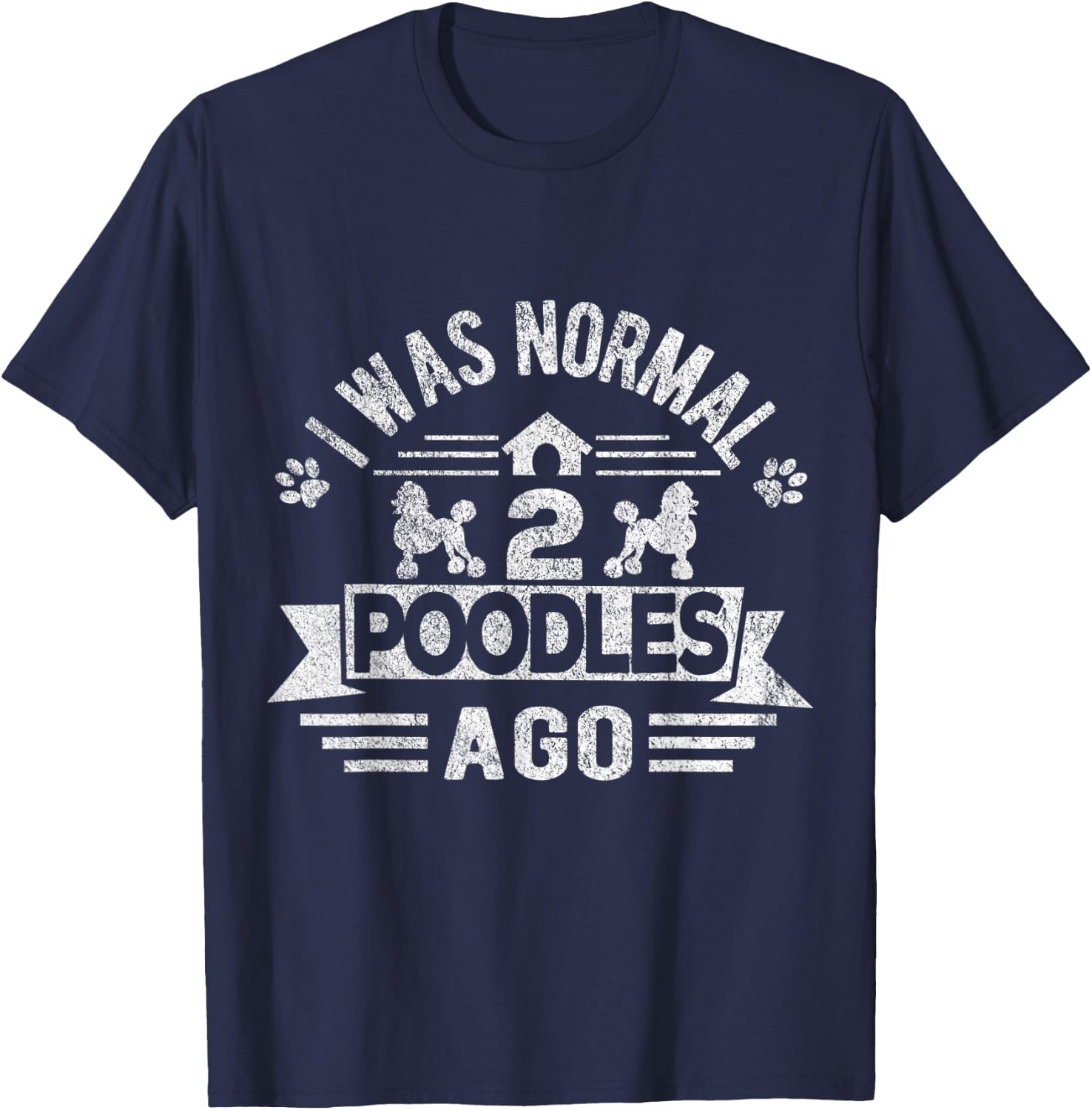 I Was Normal 2 Poodles Ago Poodle Dog Owner Retro Vintage Women Kids T-Shirt - T-Shirt | Navy