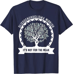 OLIGODENDROGLIOMA AWARENESS It's Not For The Weak T-Shirt - T-Shirt | Navy