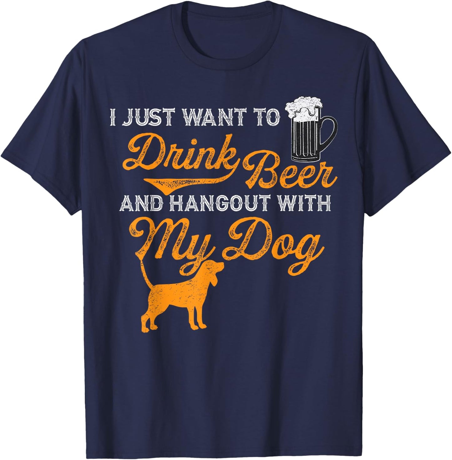 I Just Want To Drink Beer And Hangout With My Dog Women T-Shirt - T-Shirt | Navy