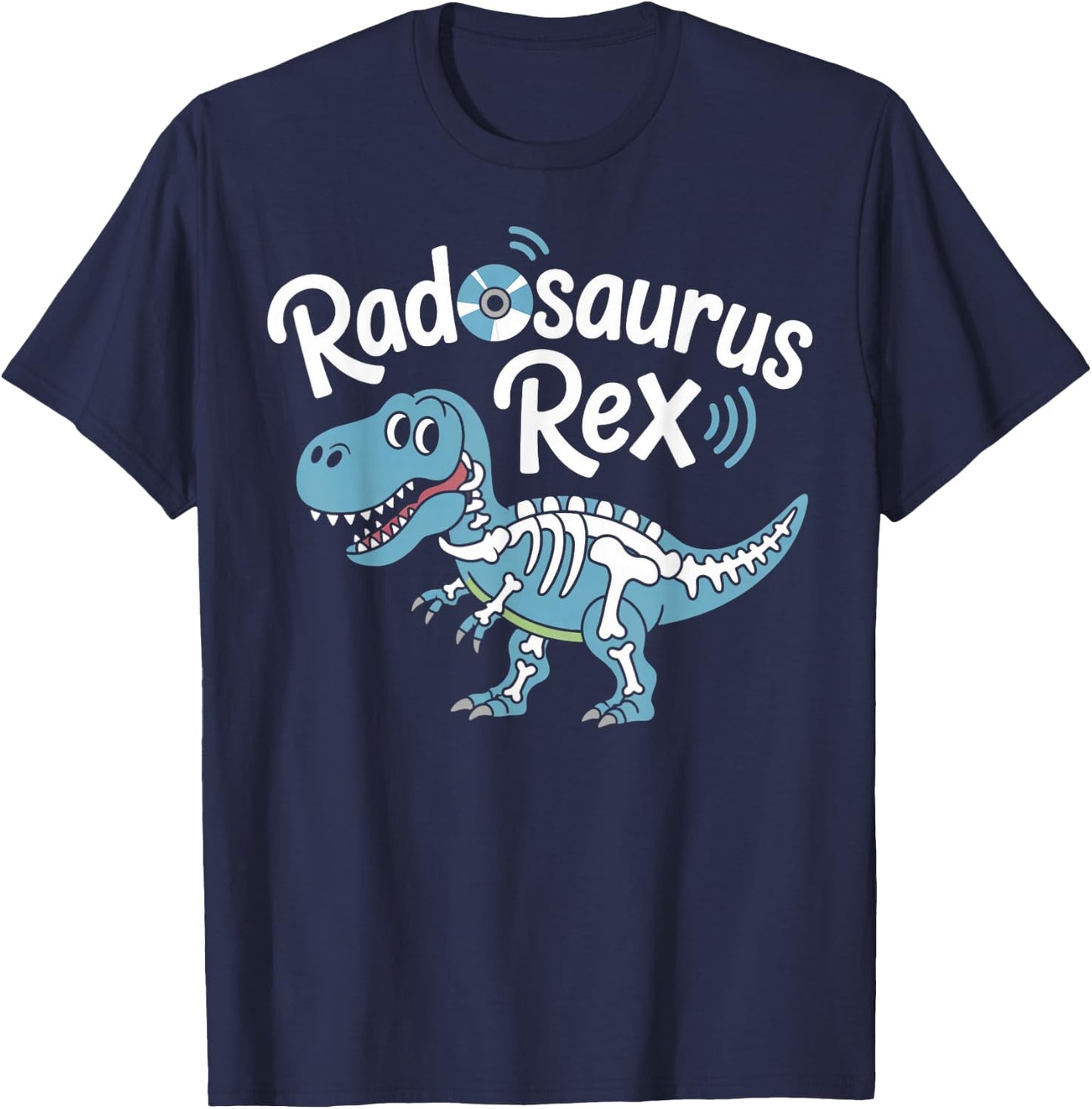 Radosaurus TRex Radiology Technician Radiology Radiologist T-Shirt - T-Shirt | Navy