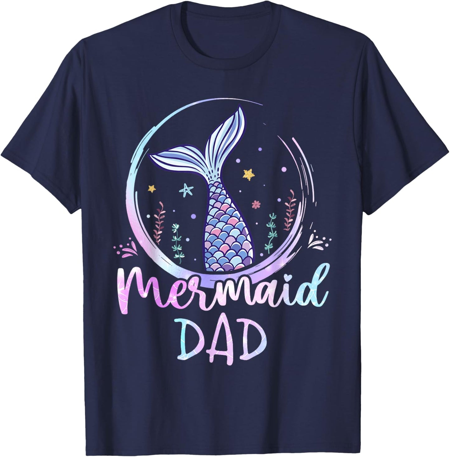 Mermaid Dad Birthday Mermaid Girl Beach Mermaid Tail T-Shirt - T-Shirt | Navy