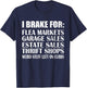 Brake for Flea Markets Garage, Estate Sales and weird stuff T-Shirt - T-Shirt | Navy
