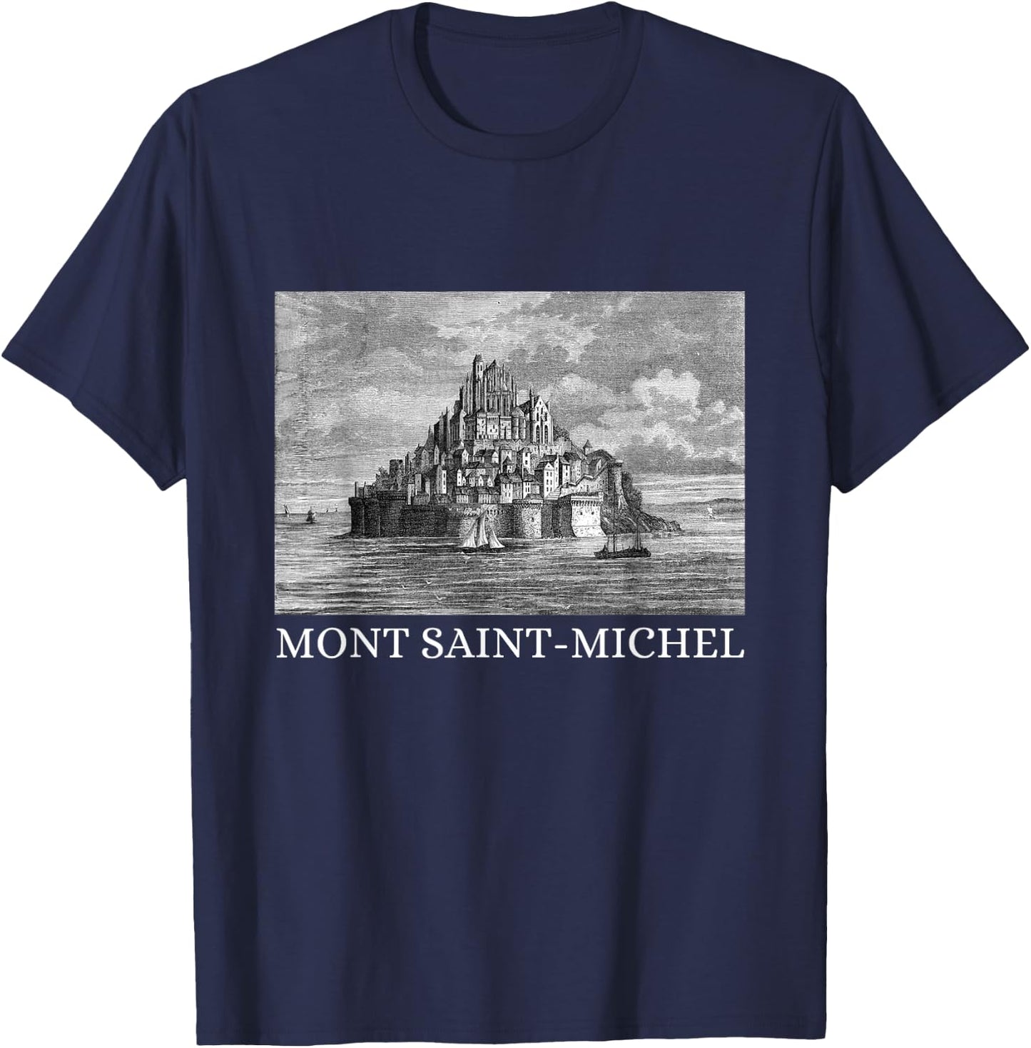 Mont Saint-Michel St France Medieval City French Ile T-Shirt - T-Shirt | Navy