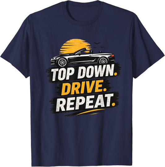 Top Down Drive Repeat Convertible Car Retro Summer Driving T-Shirt - T-Shirt | Navy