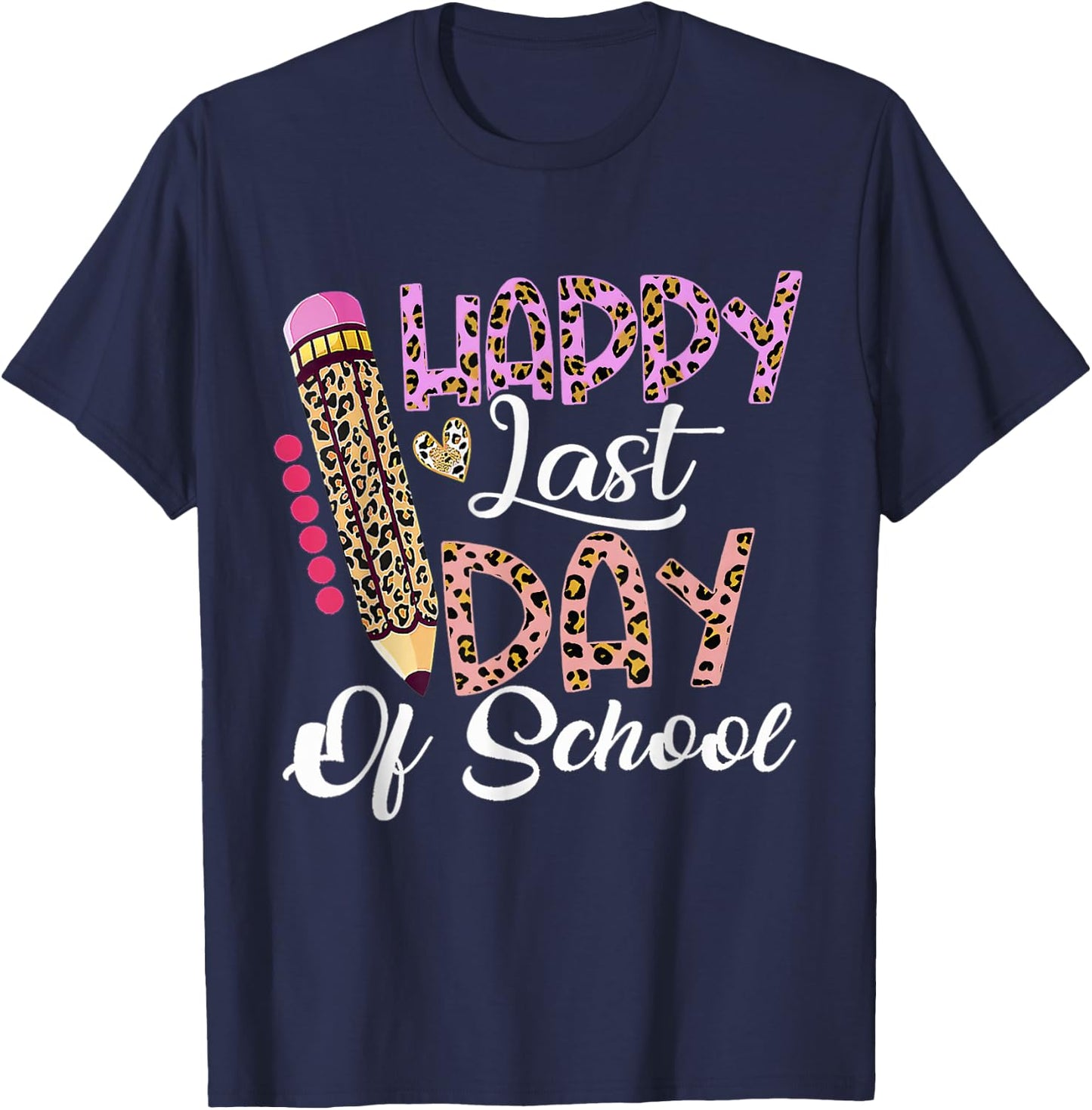 Happy Last Day Of School Shirt Kids Teacher Student Leopard T-Shirt - T-Shirt | Navy