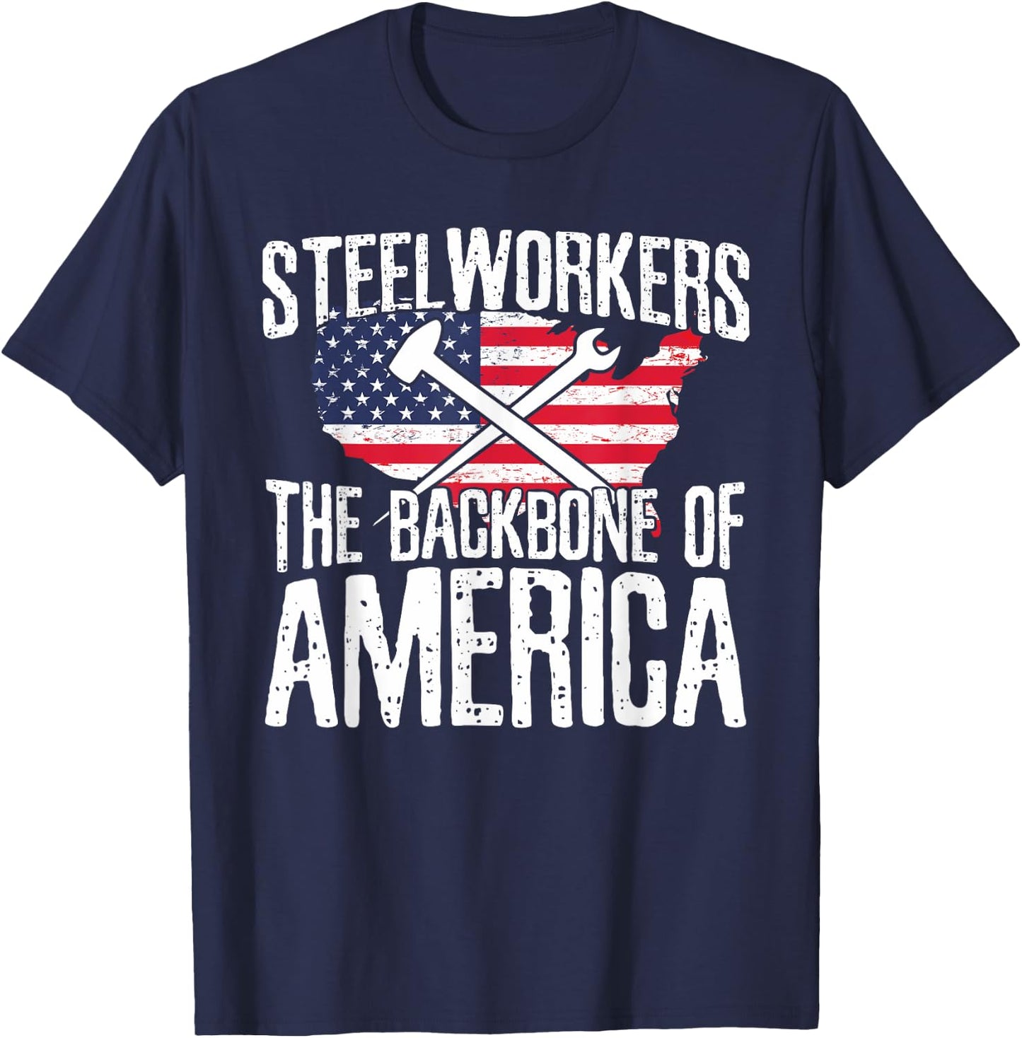 Steelworkers Backbone of America American Flag Vintage Gift T-Shirt - T-Shirt | Navy