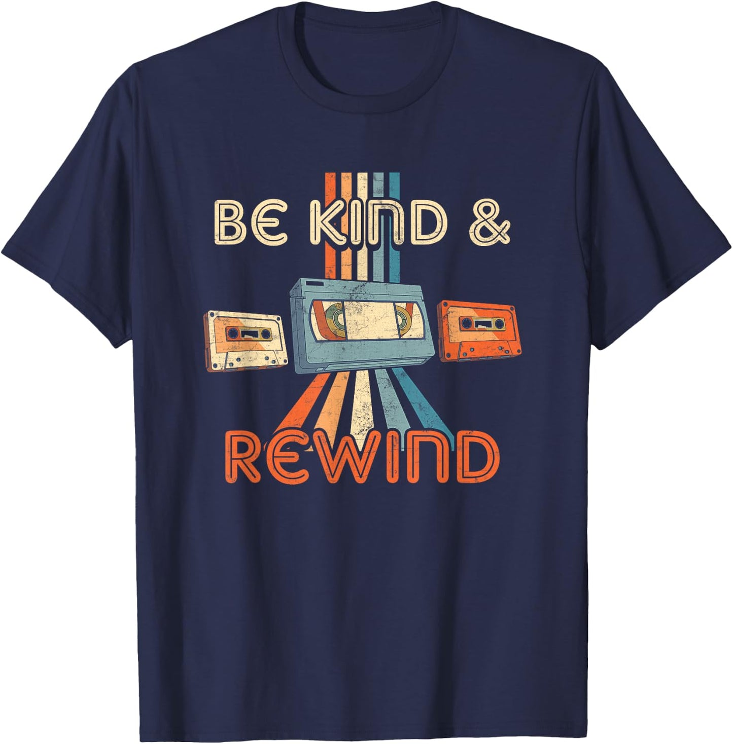Be Kind & Rewind Vintage 90's Nostalgic 80's Throwback T-Shirt - T-Shirt | Navy