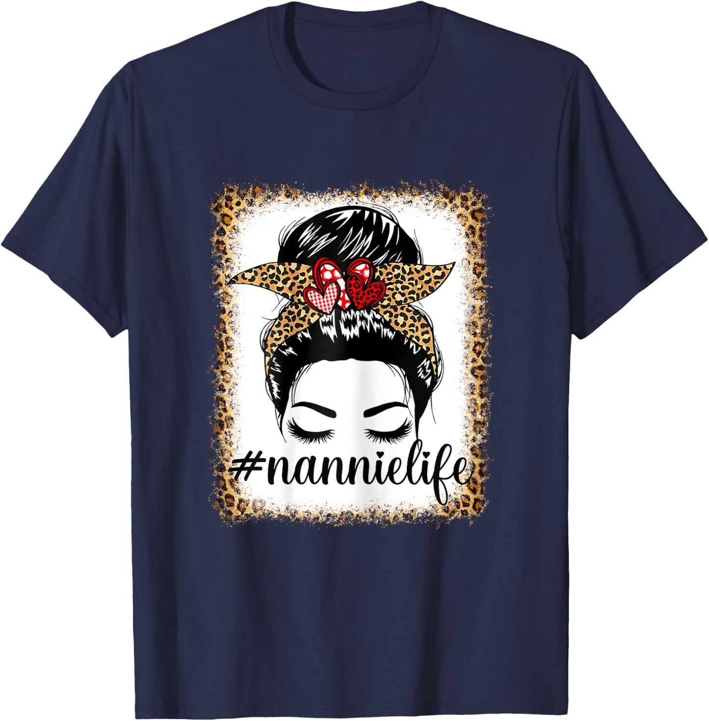 Leopard Nannie Life Messy Bun Bleaches Mother's Day Nannie T-Shirt - T-Shirt | Navy