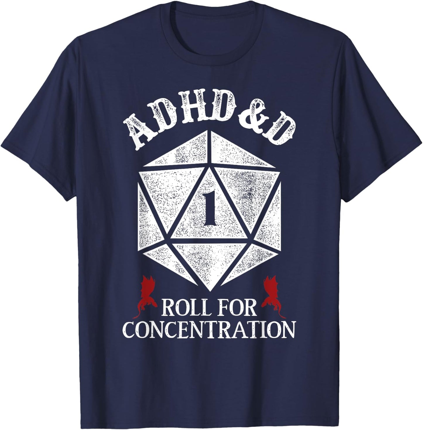ADHD&D Roll For Concentration Fantasy Role Playing Game T-Shirt - T-Shirt | Navy