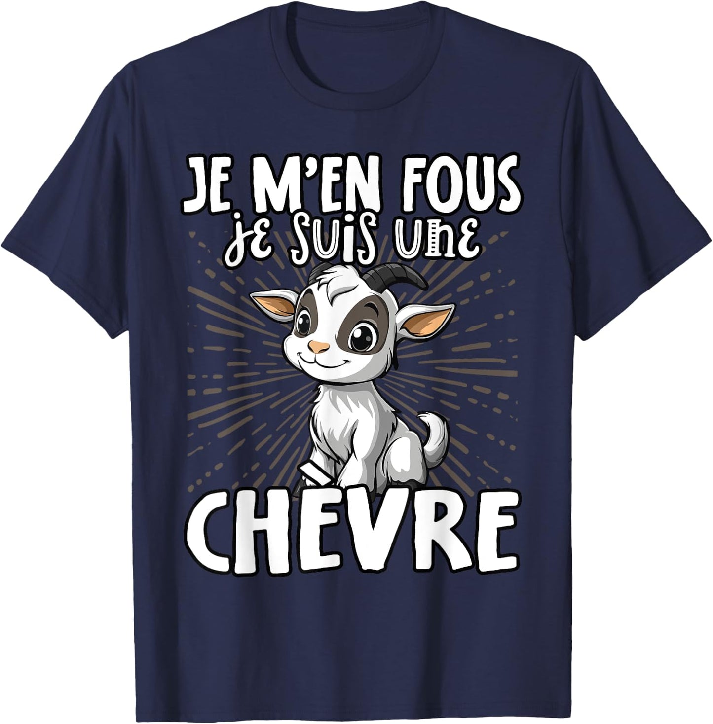 Je M'en Fous Je Suis Une Goat Cute Goat , Black, S T-Shirt - T-Shirt | Navy