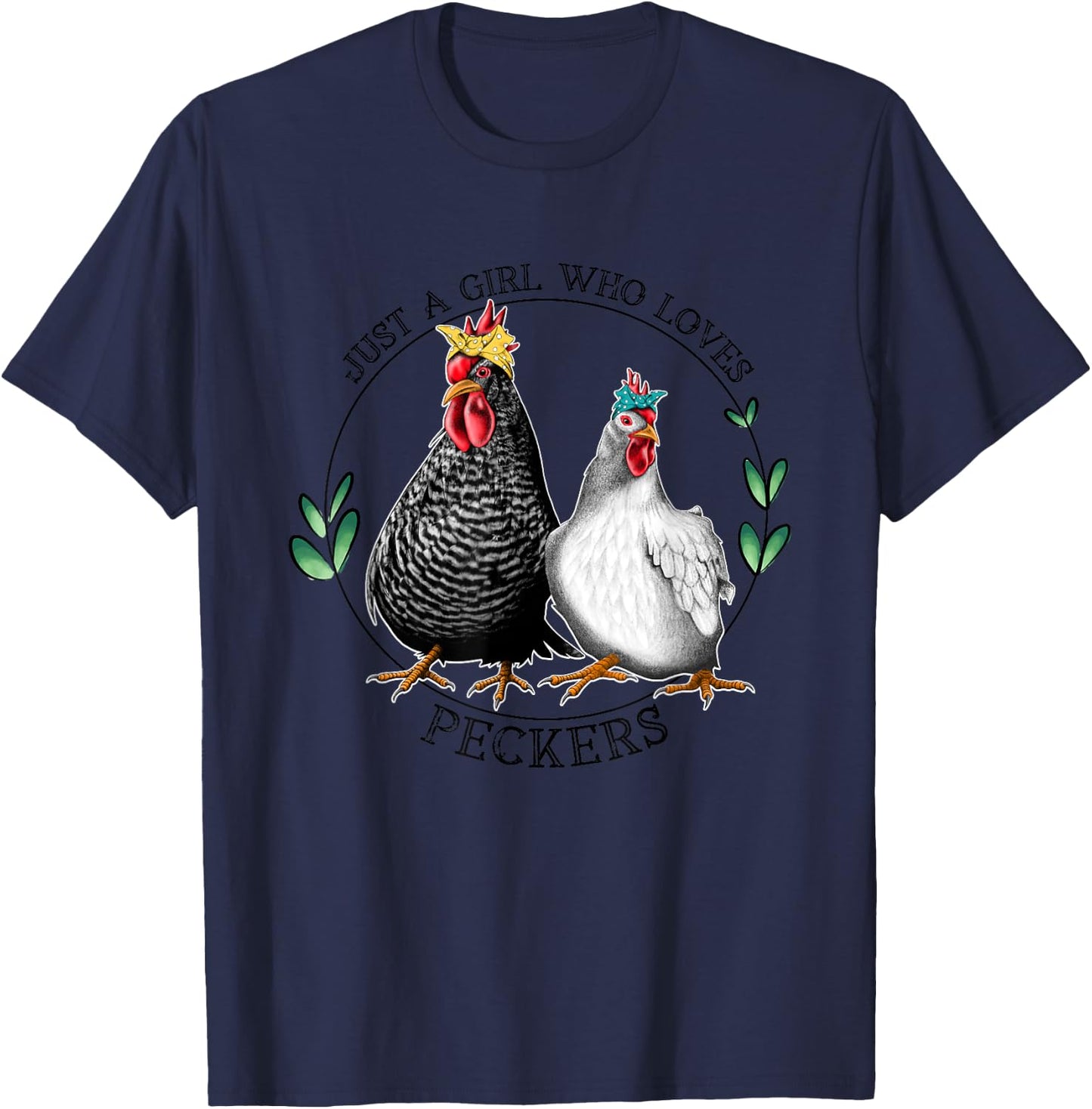 Just A Girl Who Loves Peckers Funny Chicken Gift T-Shirt - T-Shirt | Navy