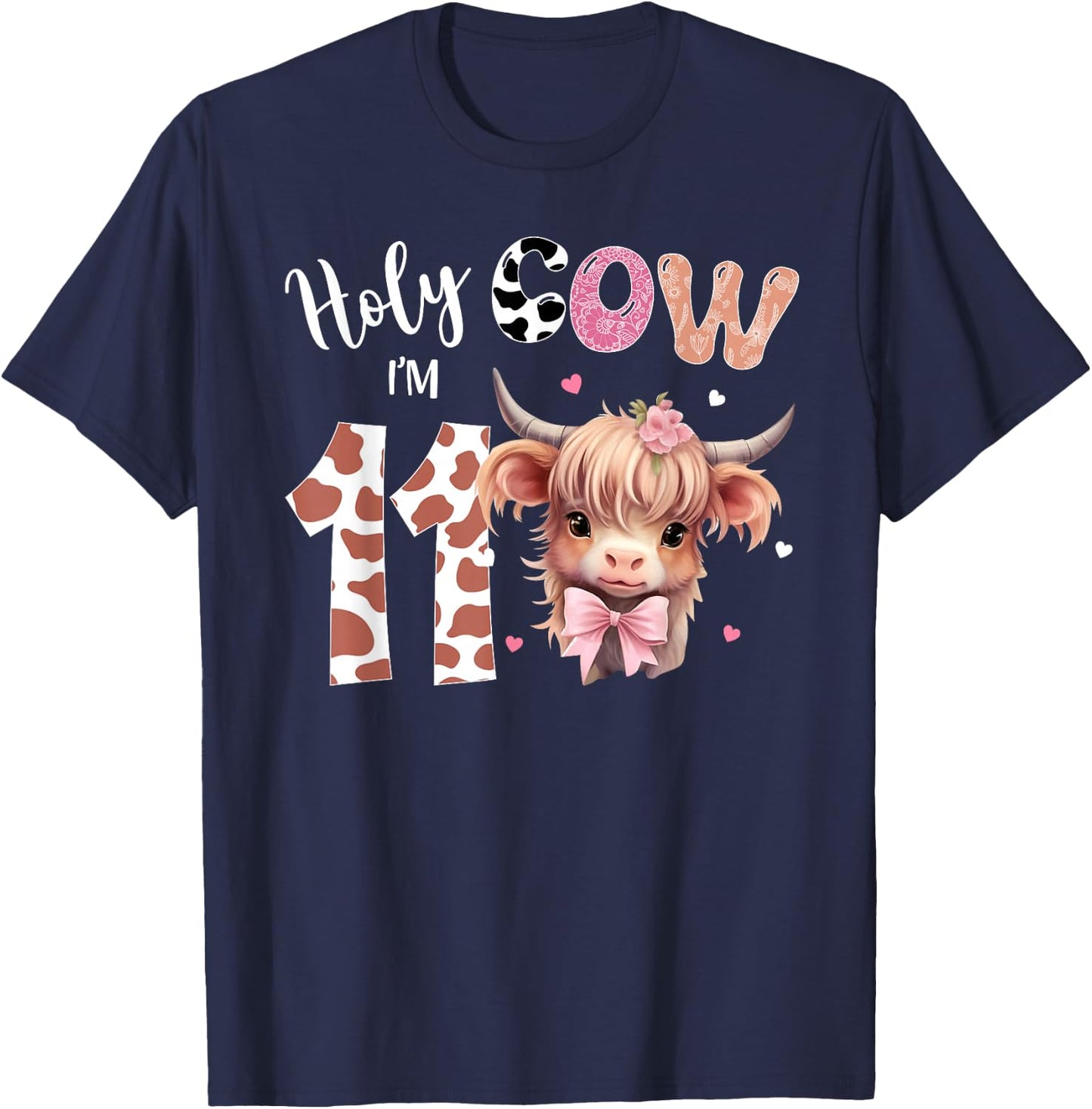 Holy Cow I'm 11 Highland Cow Print Shirt 11th Birthday Girl T-Shirt - T-Shirt | Navy