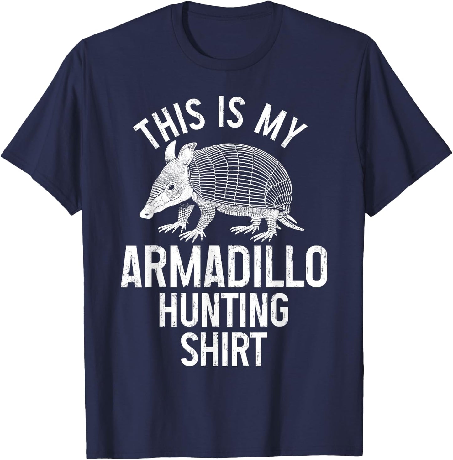 Armadillo Hunting Funny Armadillo Hunter T-Shirt - T-Shirt | Navy