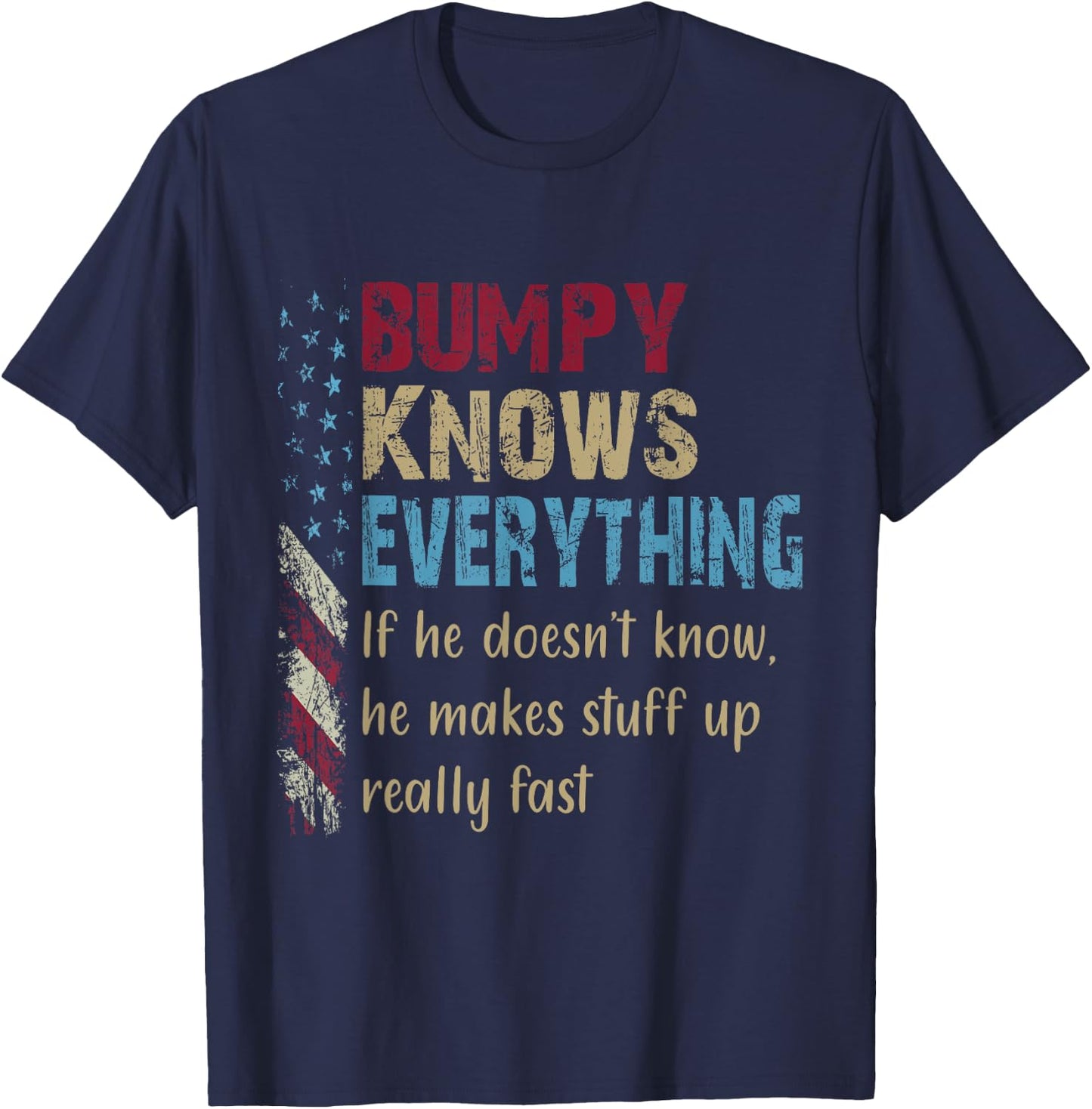 Funny Shirt Bumpy Know Everything - Grandpa Gift T-Shirt - T-Shirt | Navy