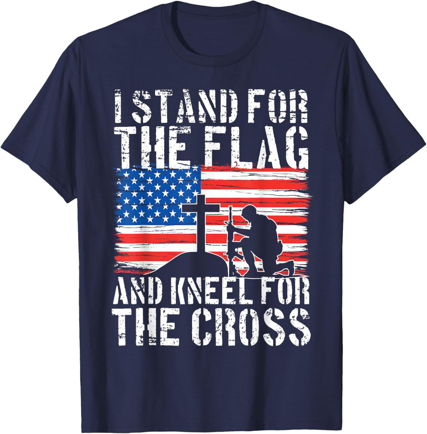 I Stand for The Flag And Kneel for The Cross T-Shirt - T-Shirt | Navy