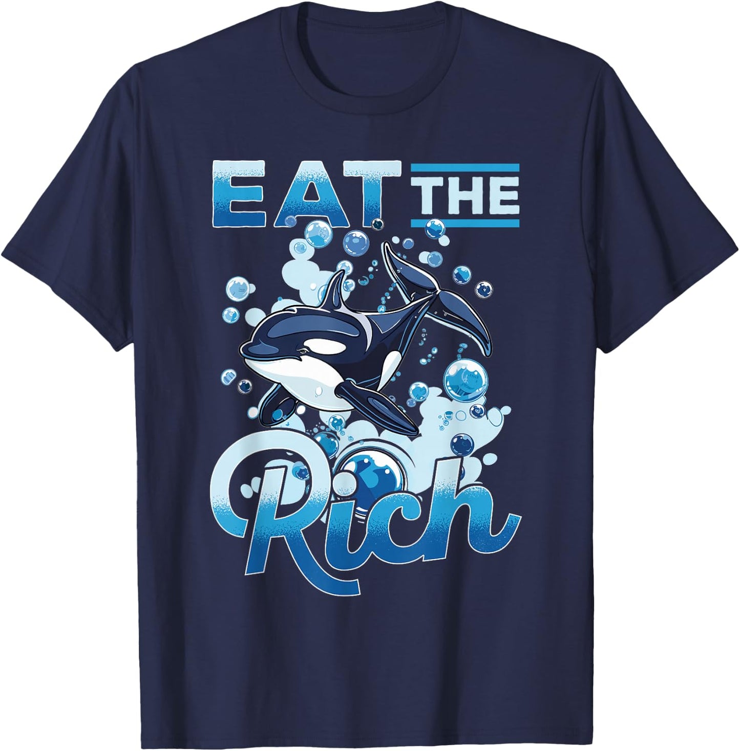 Funny Orca Animal Eat The Rich T-Shirt - T-Shirt | Navy