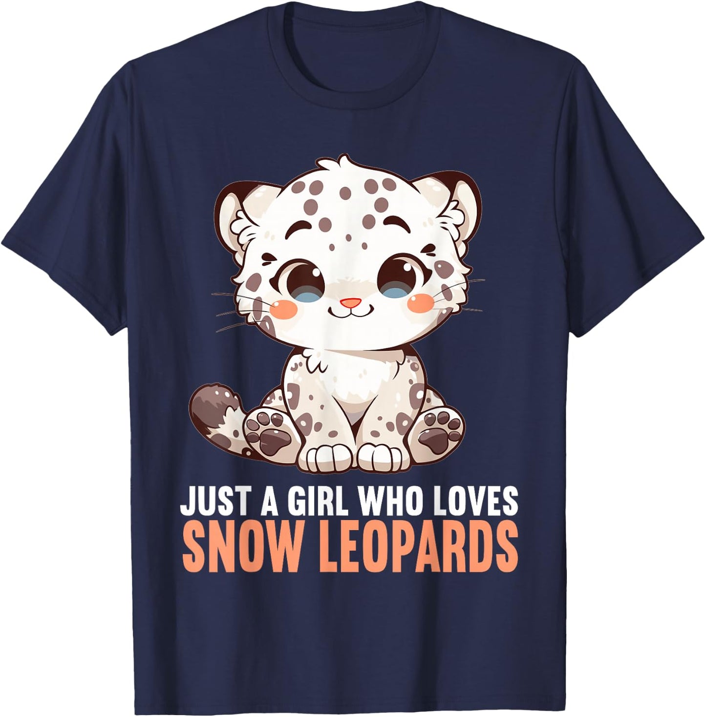 Just a Girl who loves Snow Leopards Lovers Snow Leopard T-Shirt - T-Shirt | Navy