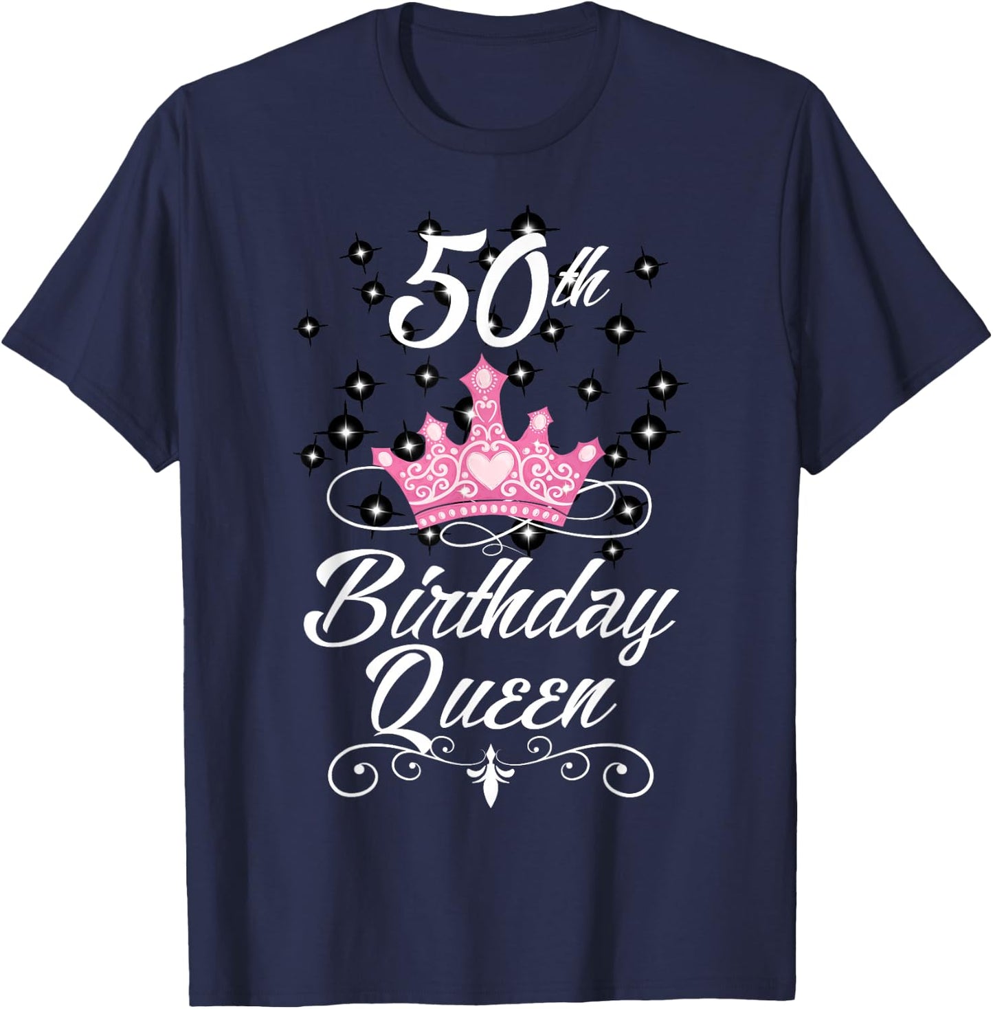 50th Birthday Queen Fifty Years Old Birthday Gift T-Shirt - T-Shirt | Navy