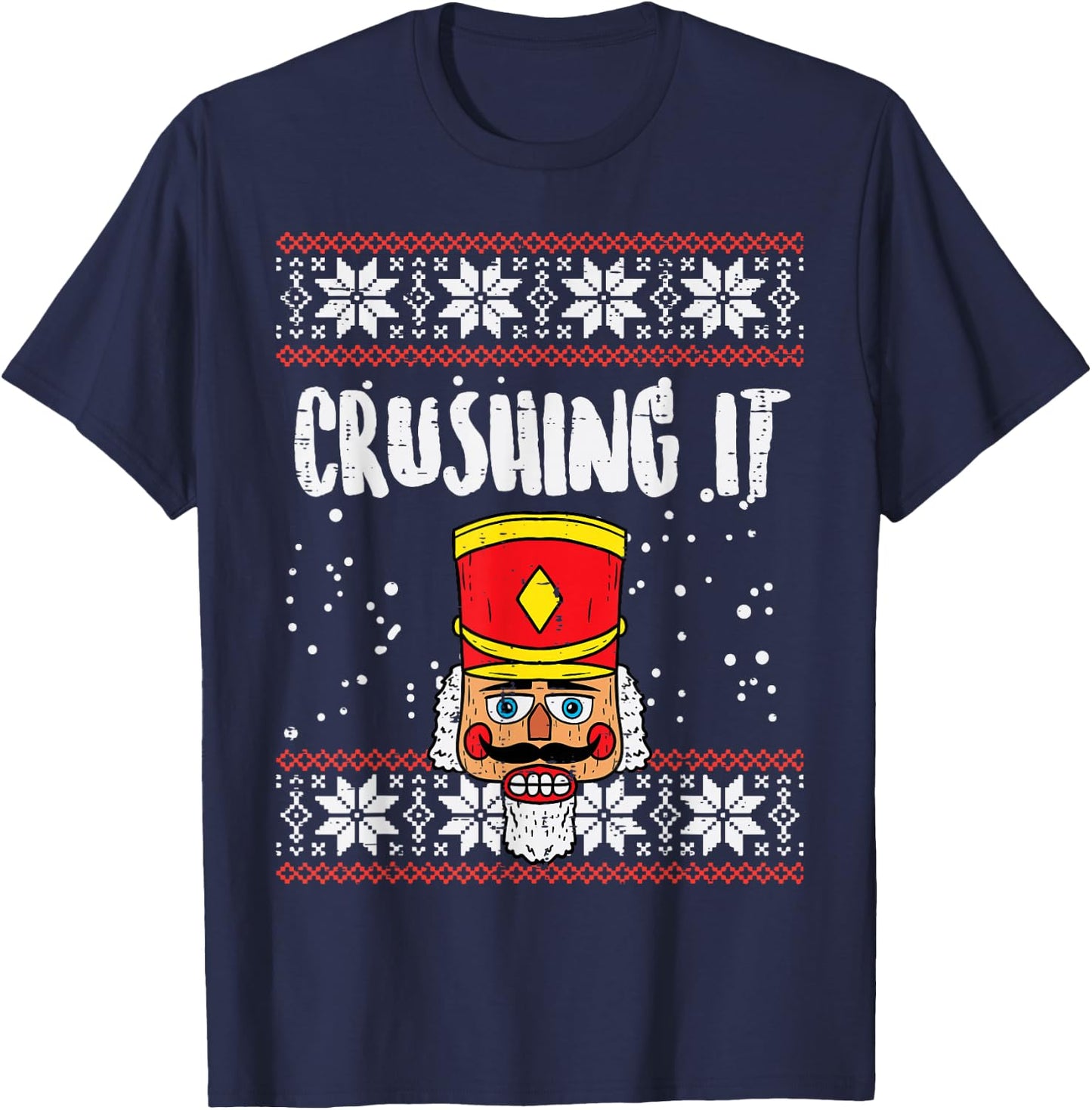 Crushing It Nutcracker Ugly Christmas Xmas Men Women Kids T-Shirt - T-Shirt | Navy