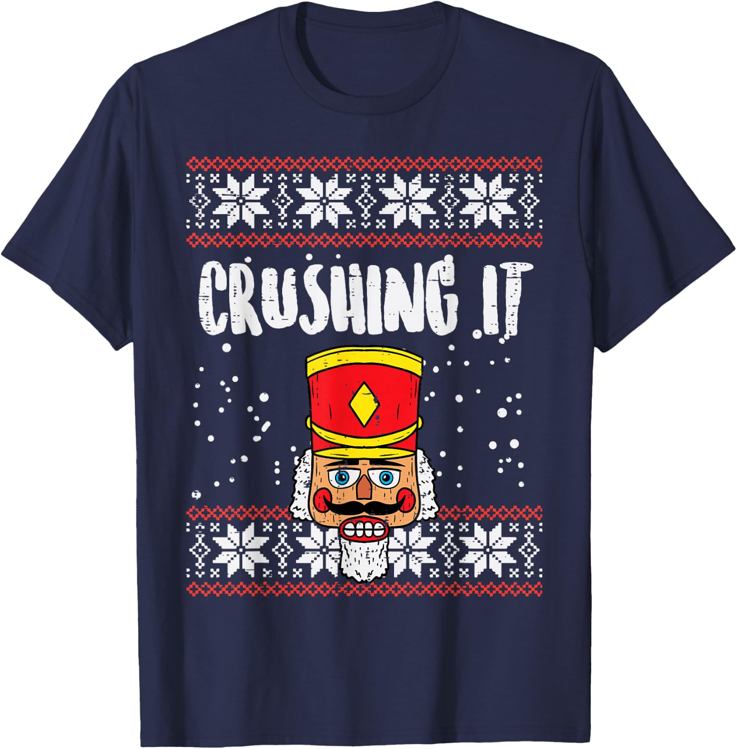 Crushing It Nutcracker Ugly Christmas Xmas Men Women Kids T-Shirt - T-Shirt | Navy