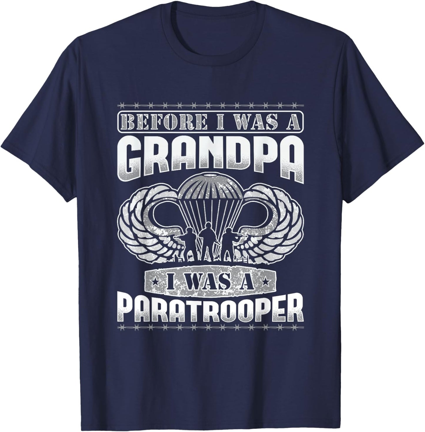 Before I Was A Grandpa I Was A Paratrooper T-Shirt - T-Shirt | Navy