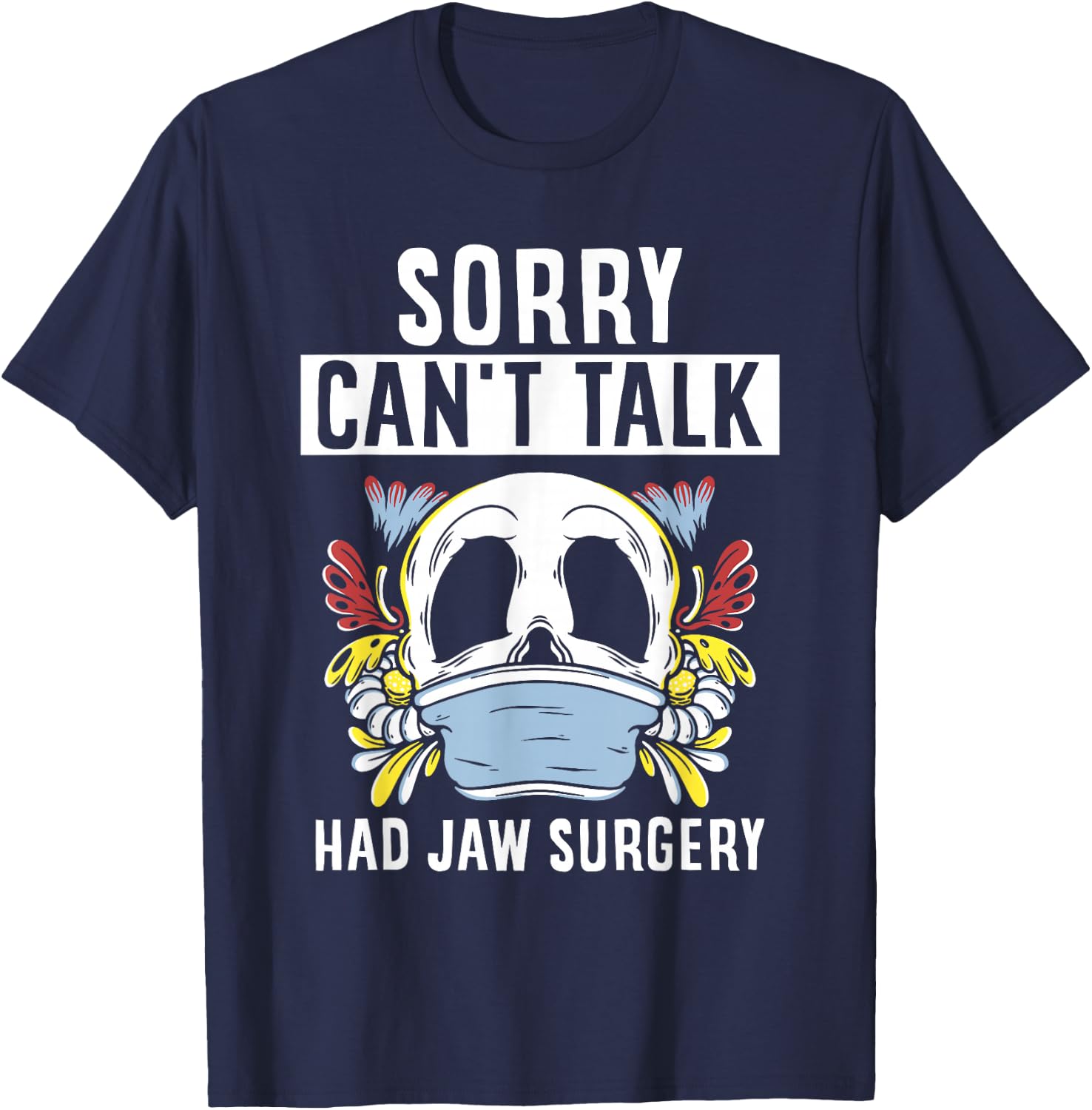 Kann Nicht Spechen Hatte Eine Kieferoperation Kieferop T-Shirt - T-Shirt | Navy
