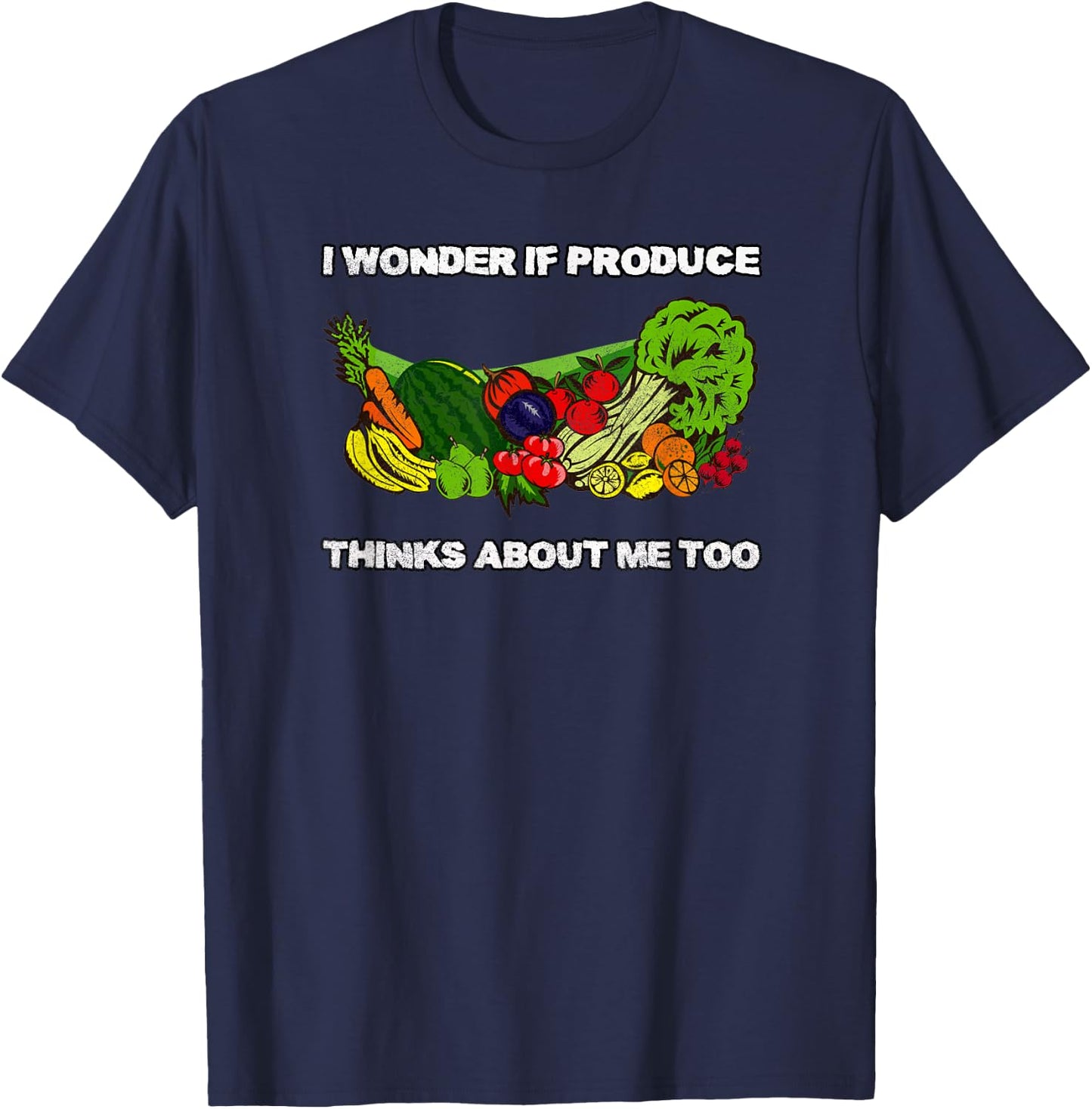 Does Produce Think Of Me Too Funny Retro Healthy Eating Diet T-Shirt - T-Shirt | Navy