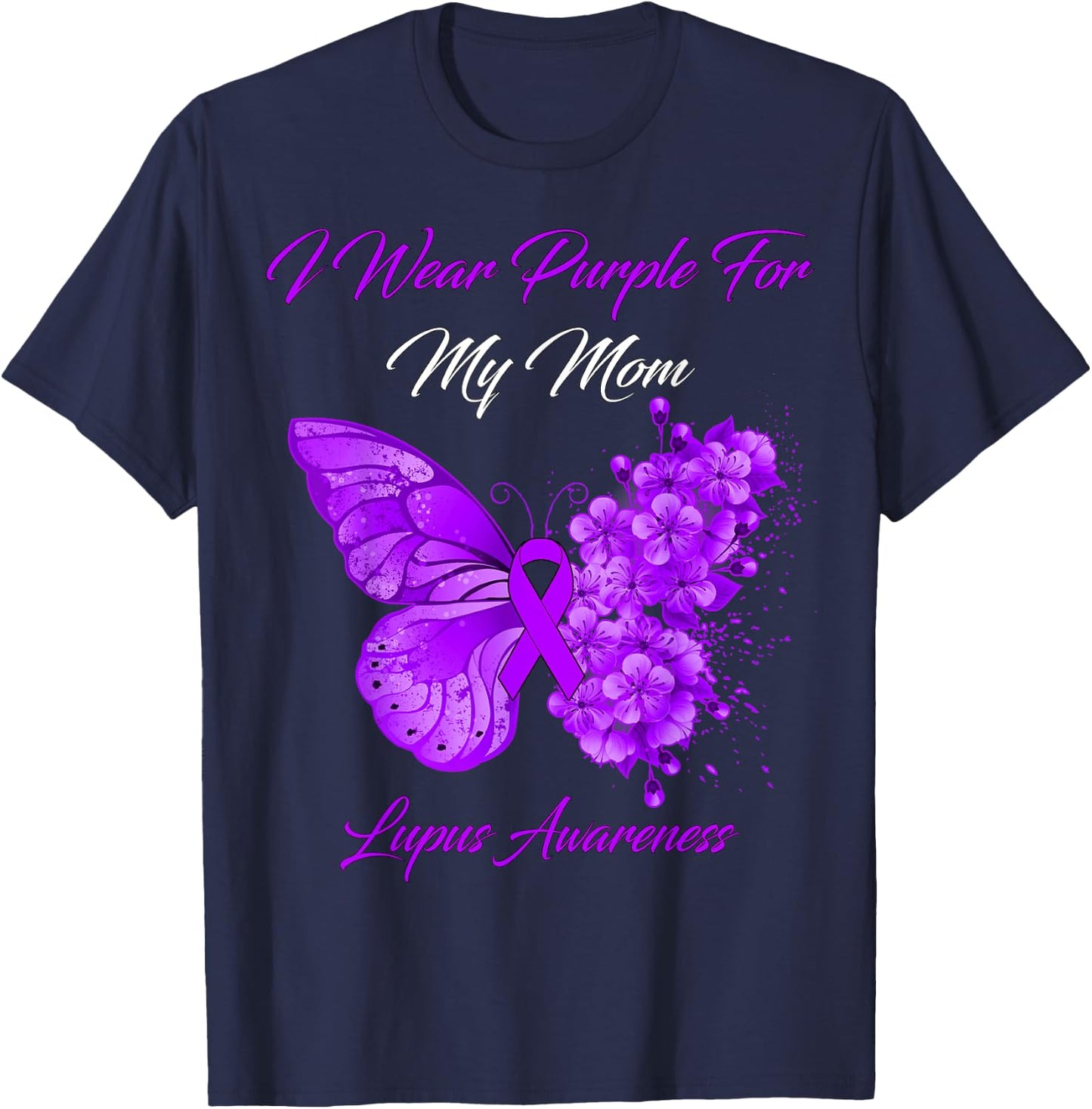 Butterfly I Wear Purple For My Mom Lupus Awareness T-Shirt - T-Shirt | Navy