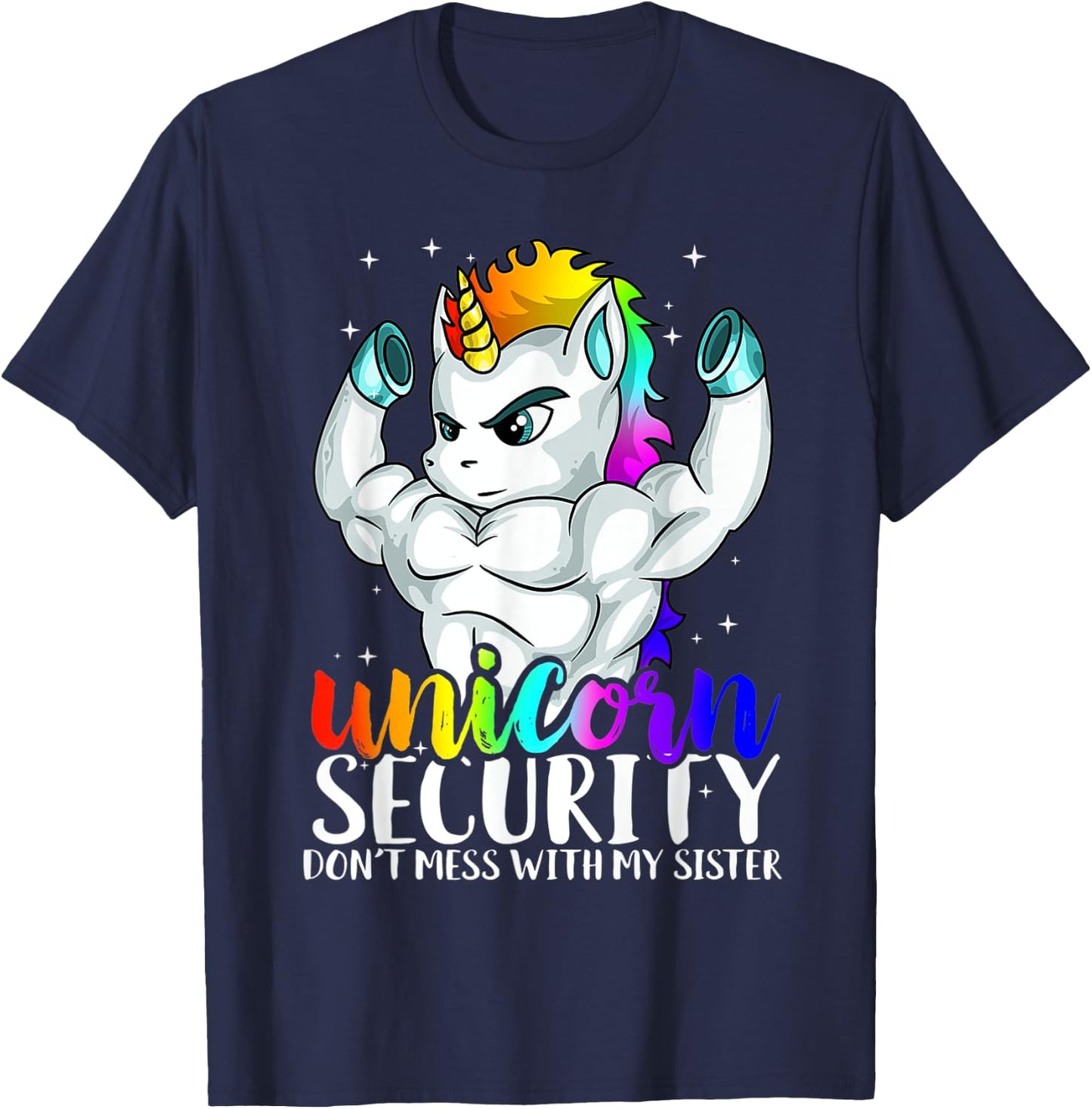 Unicorn Security Dont Mess With My Sister Funny Brother T-Shirt - T-Shirt | Navy