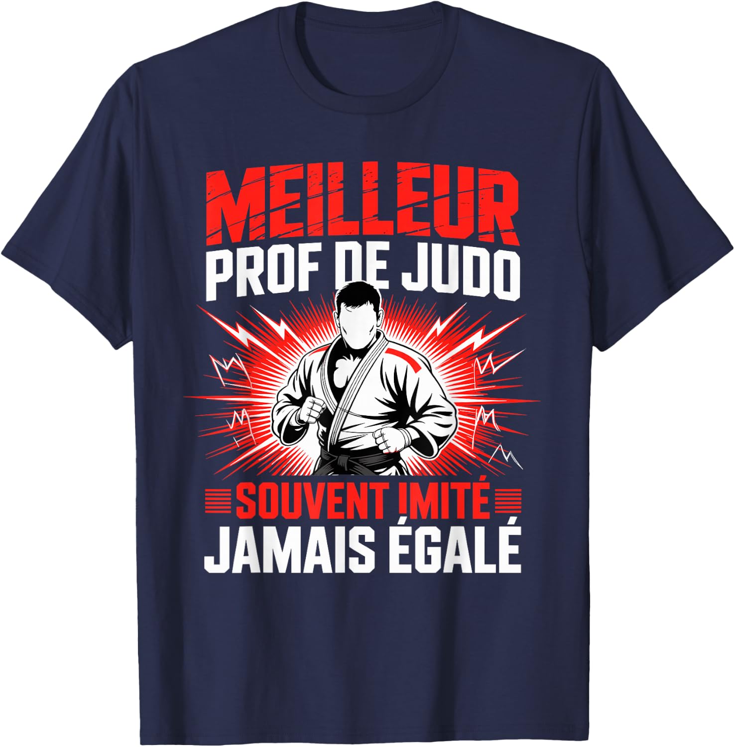 Meilleur Prof De Judo Souvent Imité Jamais Égalé T-Shirt - T-Shirt | Navy