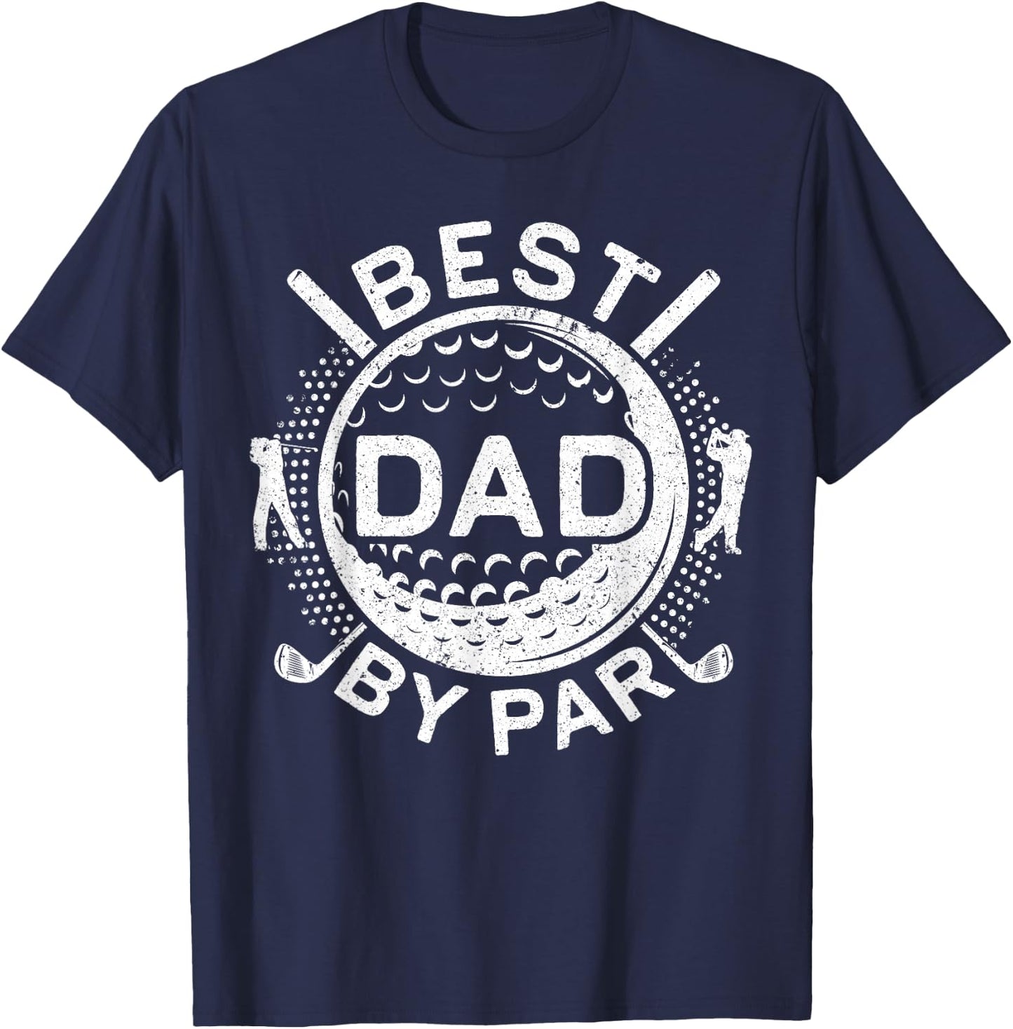 Best Dad By Par Shirt Golfing Dad Men Golf Lover Fathers Day T-Shirt - T-Shirt | Navy