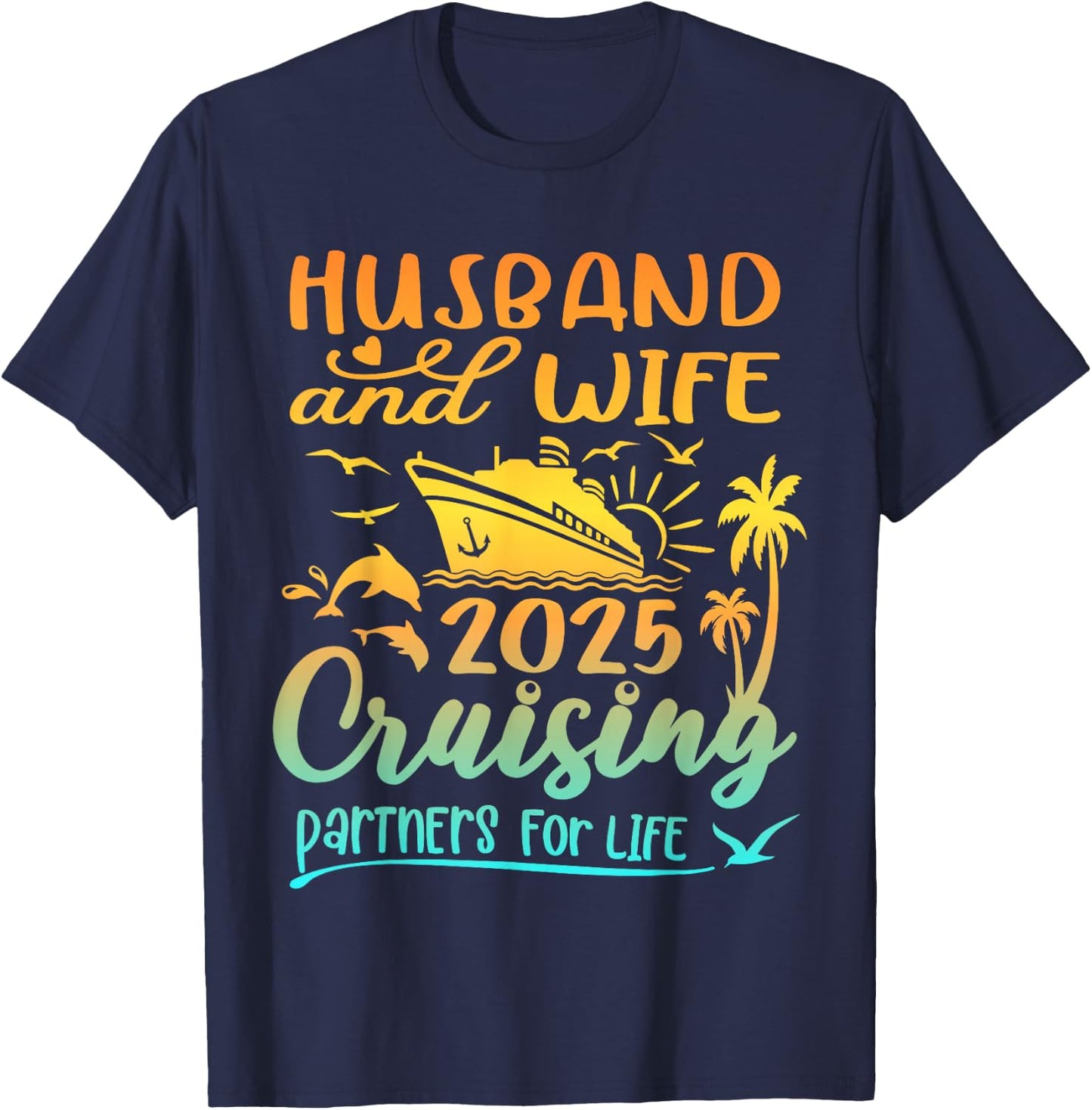 Family Wife and Husband Cruise 2025 Matching Shirt Honeymoon T-Shirt - T-Shirt | Navy