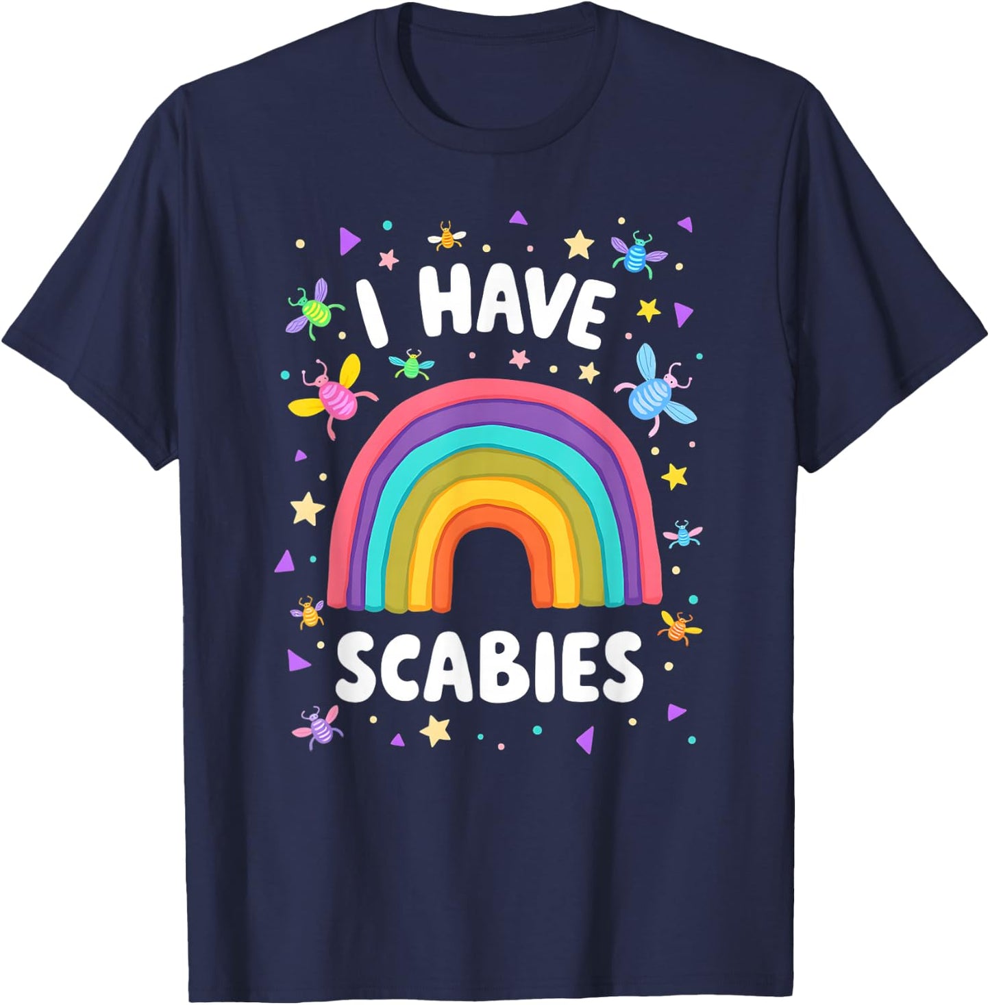 I Have Scabies Funny Retro Offensive Inappropriate Meme T-Shirt - T-Shirt | Navy