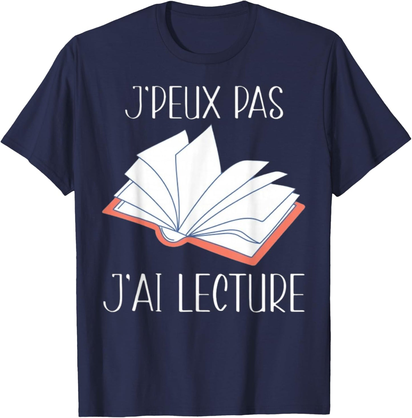 Je Peux Pas J'Ai Lecture Gift Reading , Black, S T-Shirt - T-Shirt | Navy