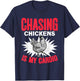 Chasing Chickens Is My Cardio Farmer Farming Animals Chicken T-Shirt - T-Shirt | Navy