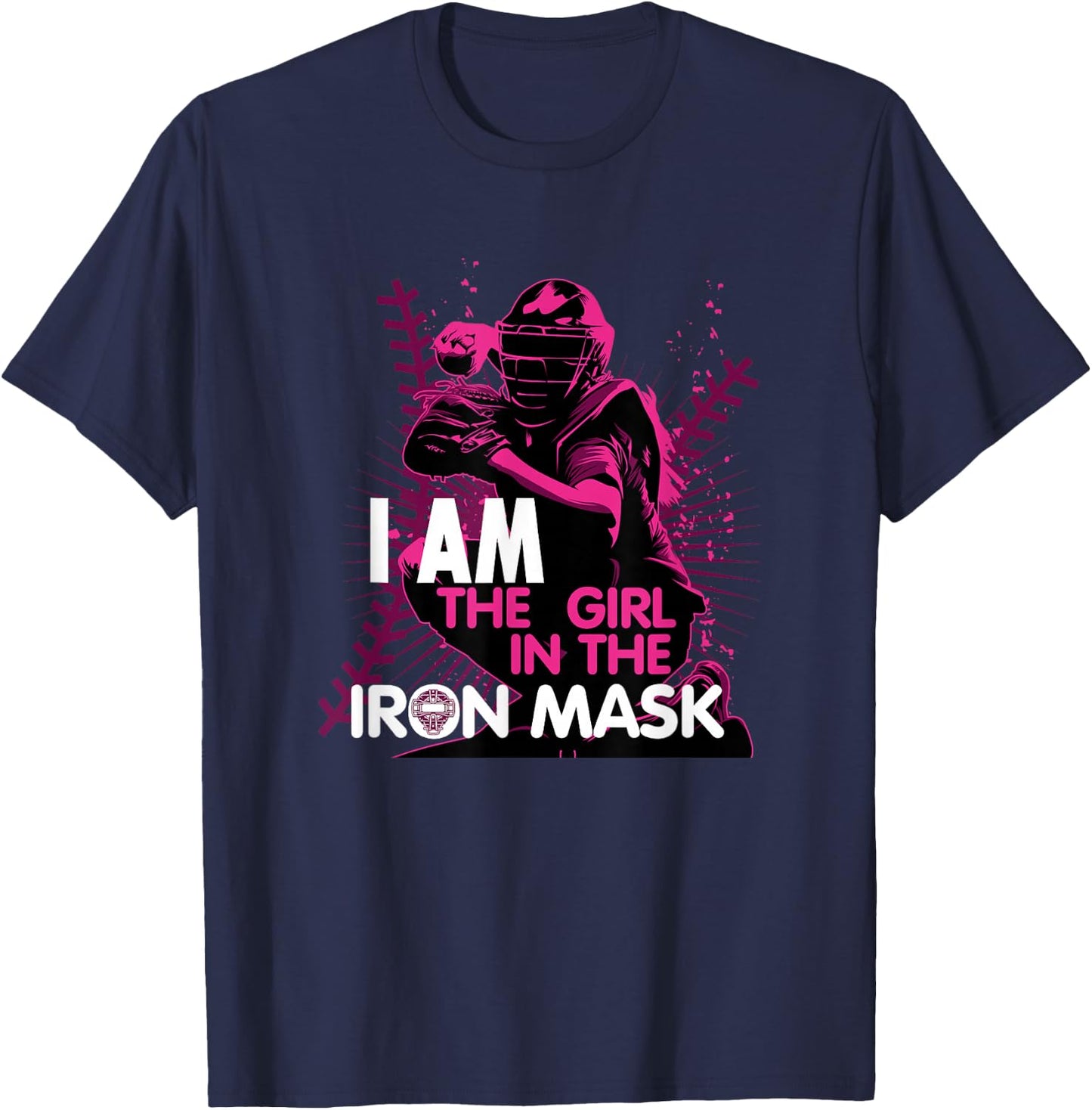 I Am The Girl In The Iron Mask Softball Catcher T-Shirt - T-Shirt | Navy