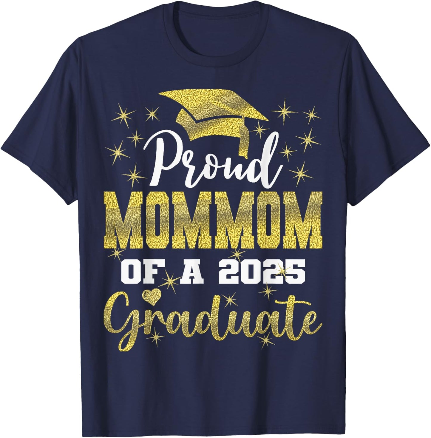 Super Proud Mommom of 2025 Graduate Senior Graduation Family T-Shirt - T-Shirt | Navy