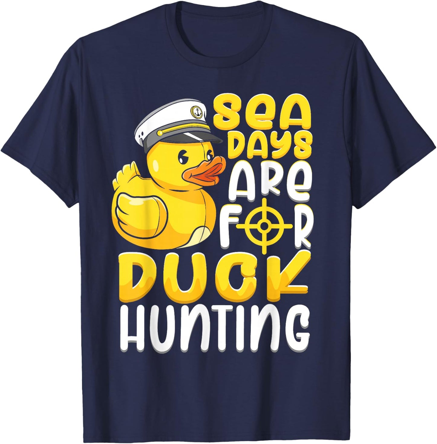 Sea Days Are For Duck Hunting Funny Cruise Gift T-Shirt - T-Shirt | Navy