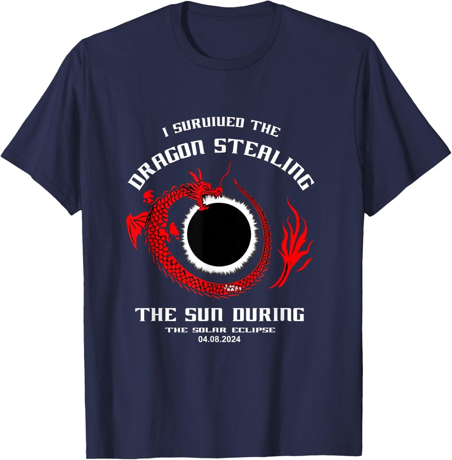 I Survived the Dragon Stealing the Sun Solar Eclipse 2024 T-Shirt - T-Shirt | Navy