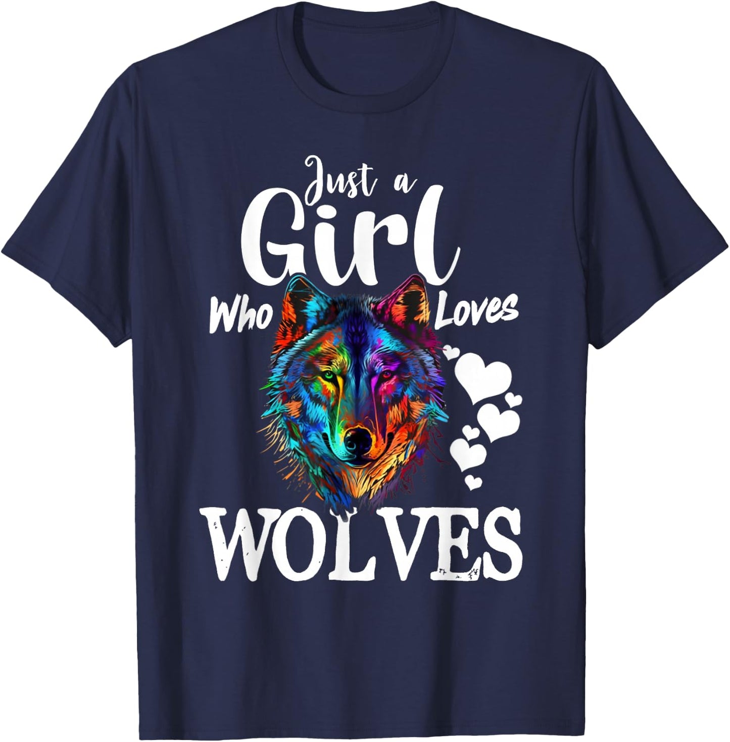 Just a Girl Who Loves Wolves Funny Women Wolf Lover T-Shirt - T-Shirt | Navy