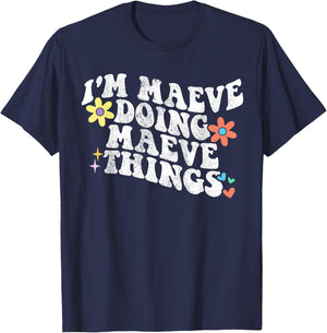Retro Groovy Im MAEVE Doing MAEVE Things Funny Mother's Day T-Shirt - T-Shirt | Navy