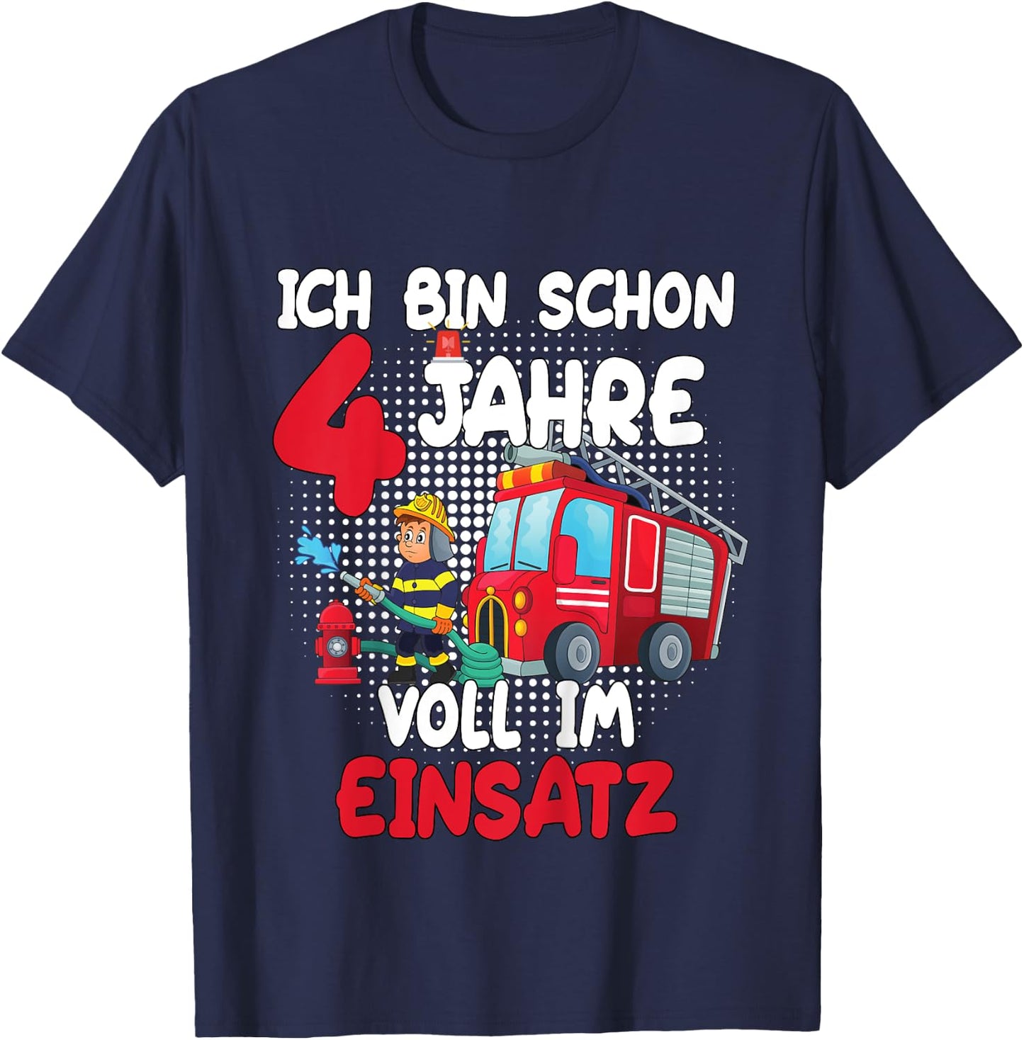 Kinder Geburtstag Ich Bin Schon 4 Jahre Voll Im Einsatz Feuerwehr T-Shirt - T-Shirt | Navy