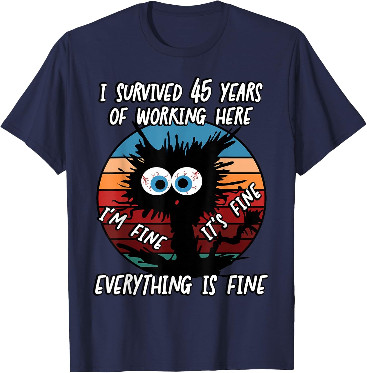 I Survived 45 Years of Working Here T-Shirt - T-Shirt | Navy