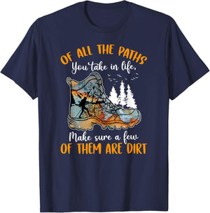 All The Paths You Take In Life Make Sure A Few Of Them Dirt T-Shirt - T-Shirt | Navy