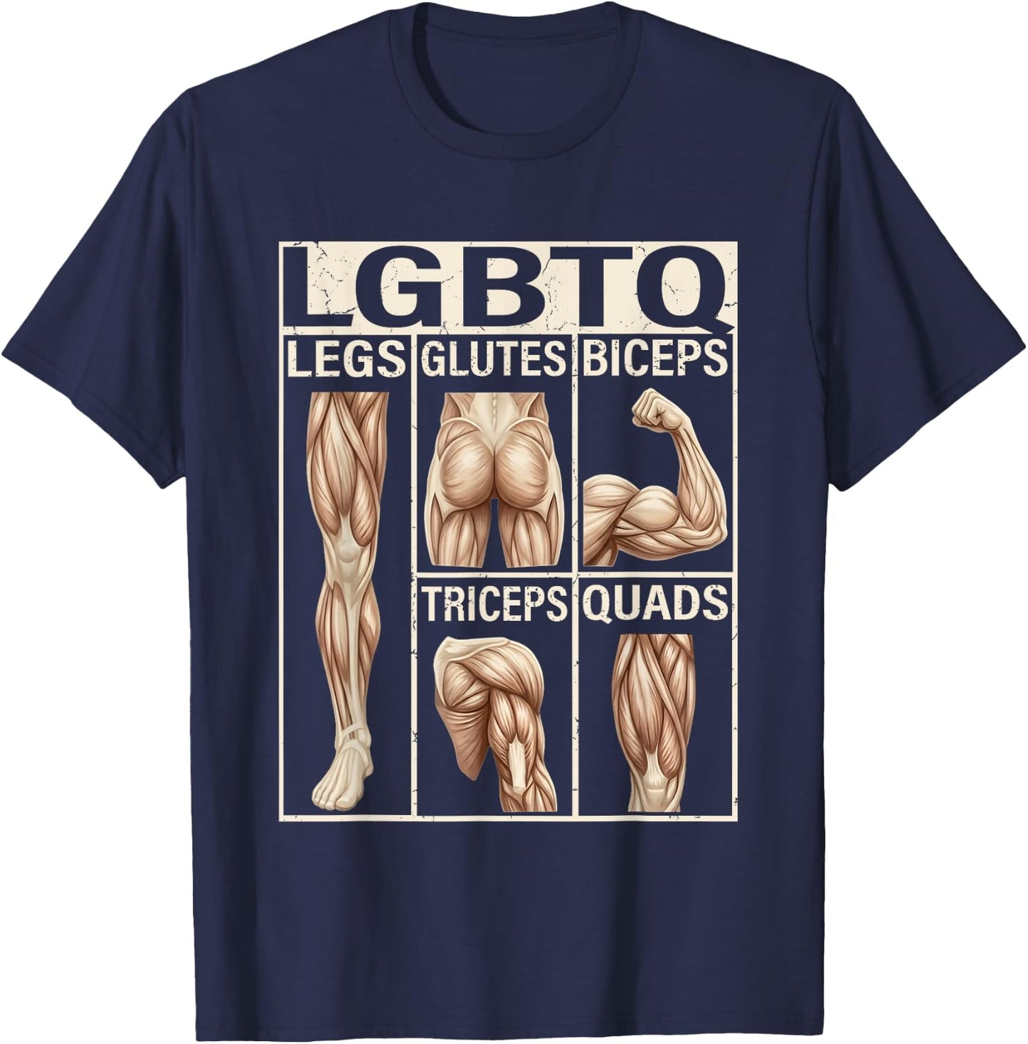 LGBTQ Legs Glutes Biceps Triceps Quads Anatomy Funny Gym T-Shirt - T-Shirt | Navy