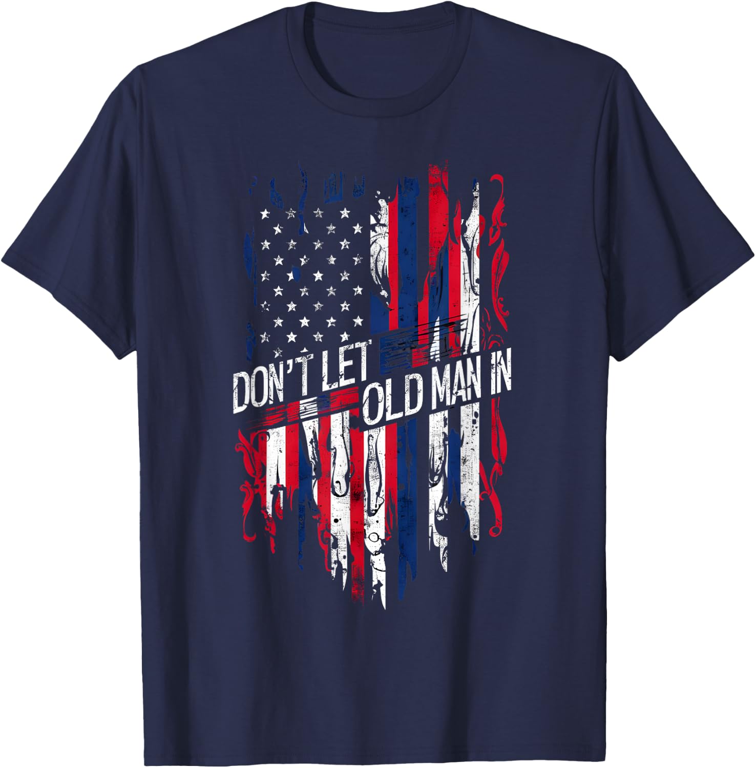 Don't Let the Old Man In - Vintage American Flag T-Shirt - T-Shirt | Navy