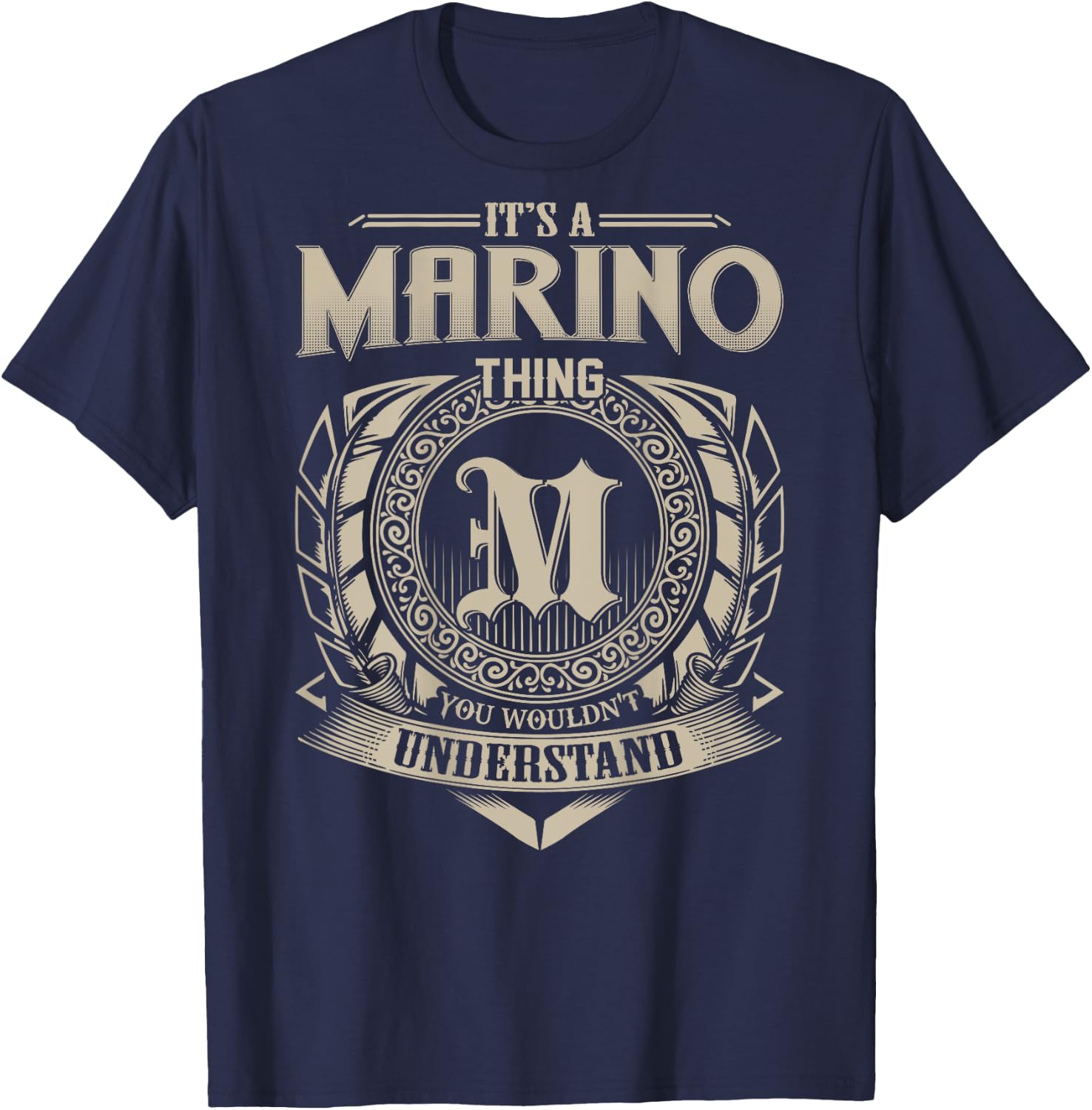 It's A MARINO Thing You Wouldn't Understand Family Name T-Shirt - T-Shirt | Navy